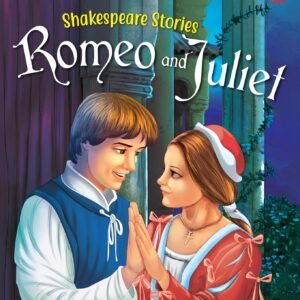 Illustrated Shakespeare Stories: Romeo and Juliet
